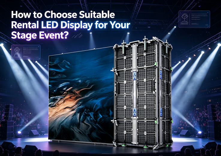 Paano Pumili ng Naaangkop na Rental LED Display para sa Iyong Stage Event?